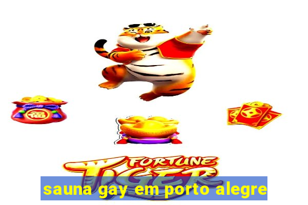 sauna gay em porto alegre