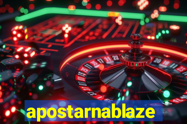 apostarnablaze