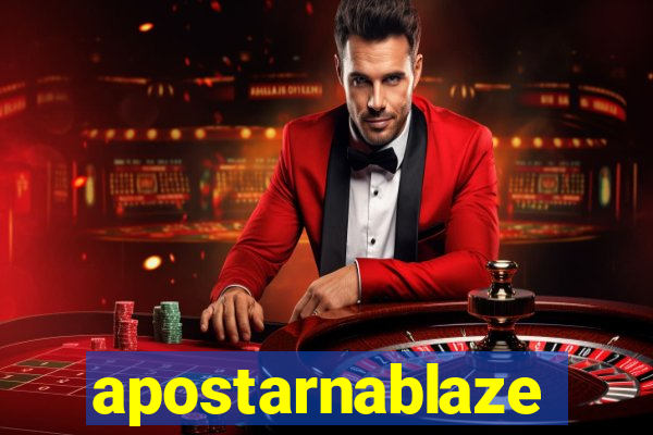 apostarnablaze