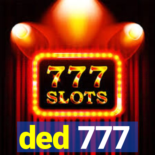 ded 777