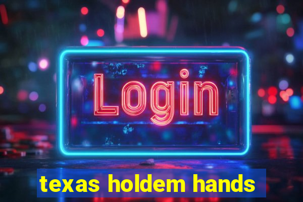 texas holdem hands