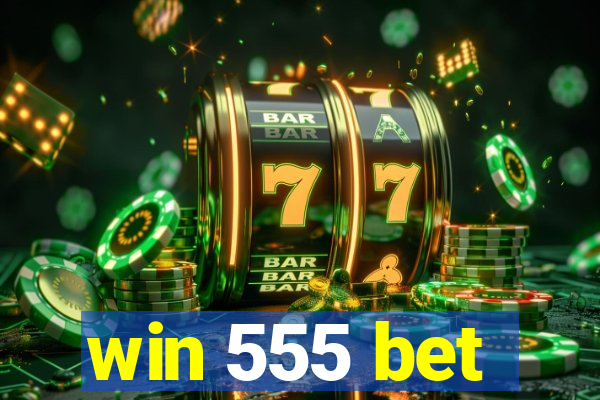 win 555 bet