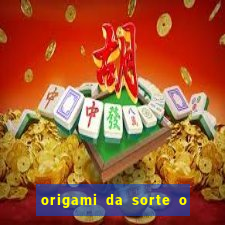 origami da sorte o que escrever