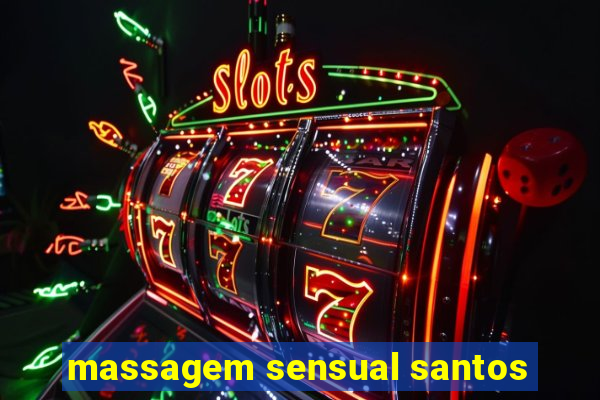 massagem sensual santos