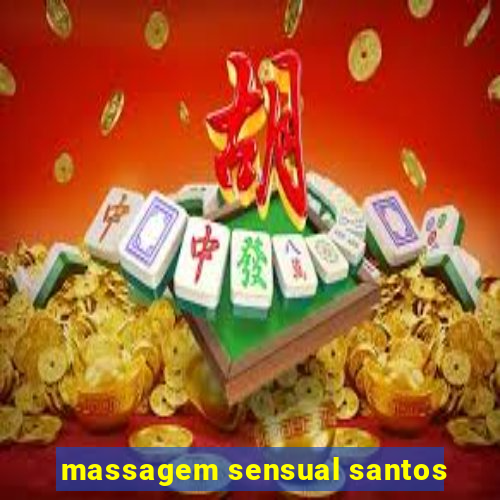 massagem sensual santos