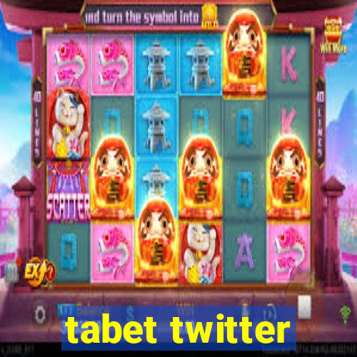 tabet twitter