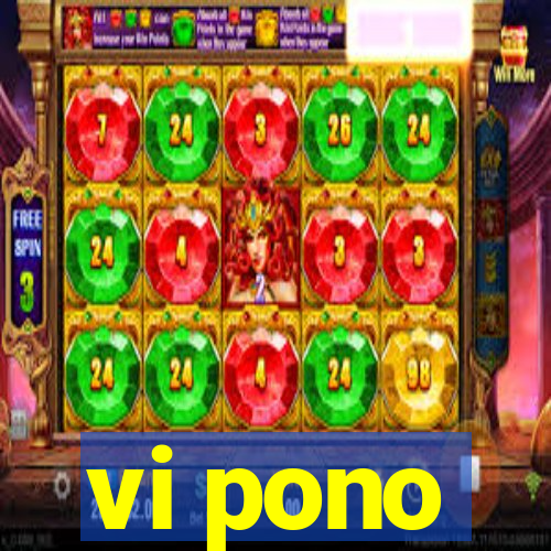 vi pono