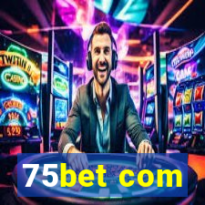 75bet com