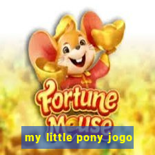 my little pony jogo