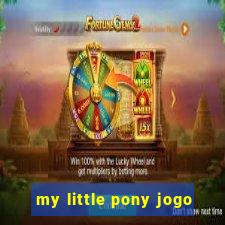 my little pony jogo