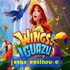 jesus ensinou o segredo da prosperidade