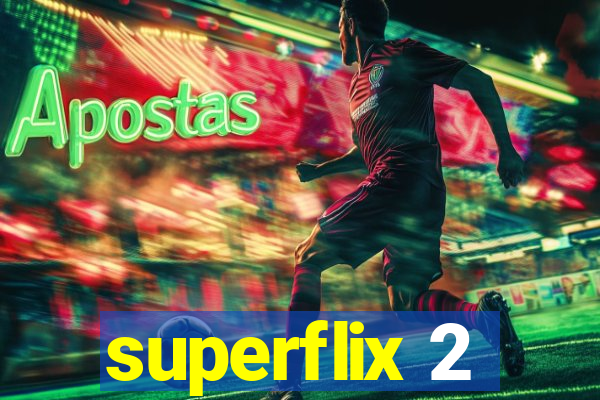 superflix 2