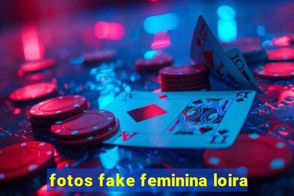 fotos fake feminina loira