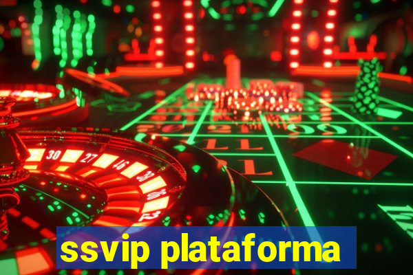 ssvip plataforma