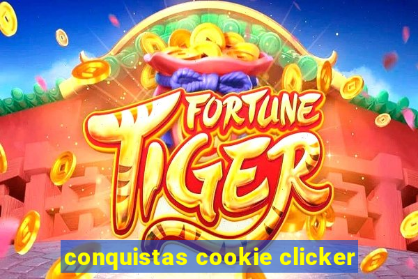 conquistas cookie clicker