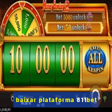 baixar plataforma 811bet