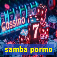 samba pormo