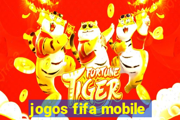 jogos fifa mobile