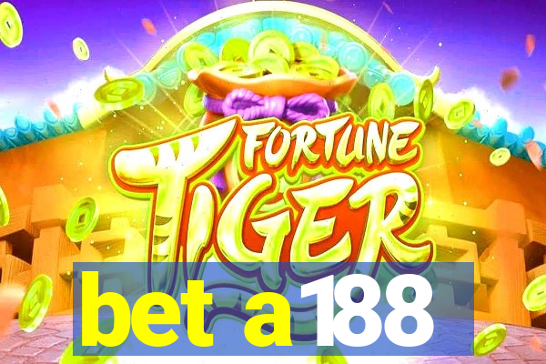 bet a188