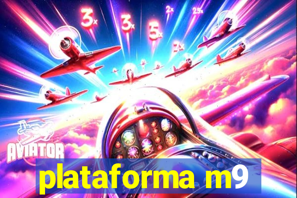 plataforma m9