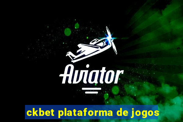 ckbet plataforma de jogos