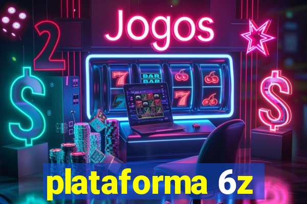 plataforma 6z