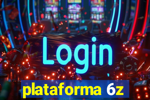 plataforma 6z