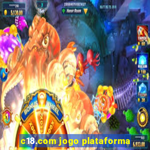 c18.com jogo plataforma