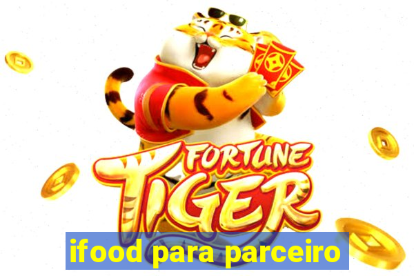 ifood para parceiro