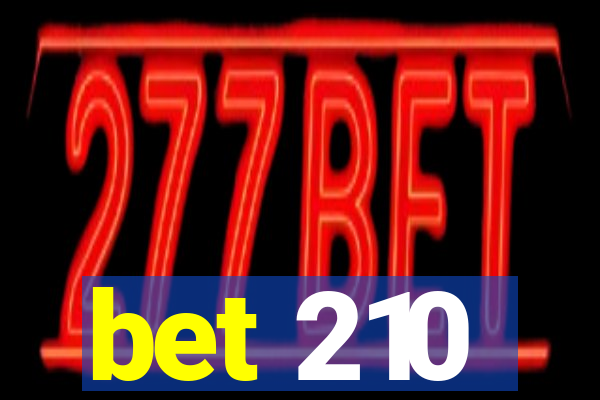 bet 210