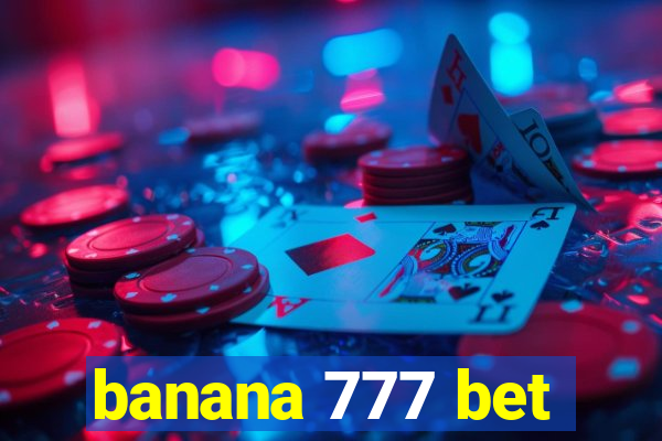 banana 777 bet