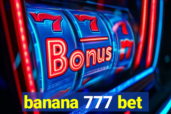 banana 777 bet