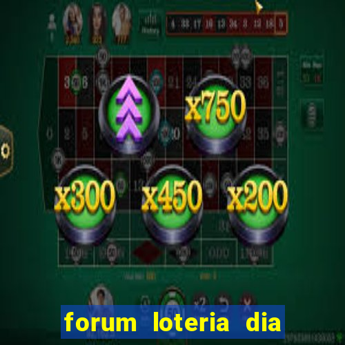 forum loteria dia de sorte