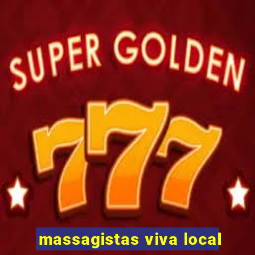 massagistas viva local