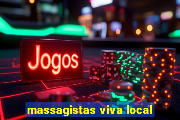 massagistas viva local