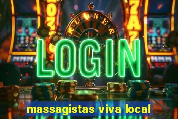 massagistas viva local