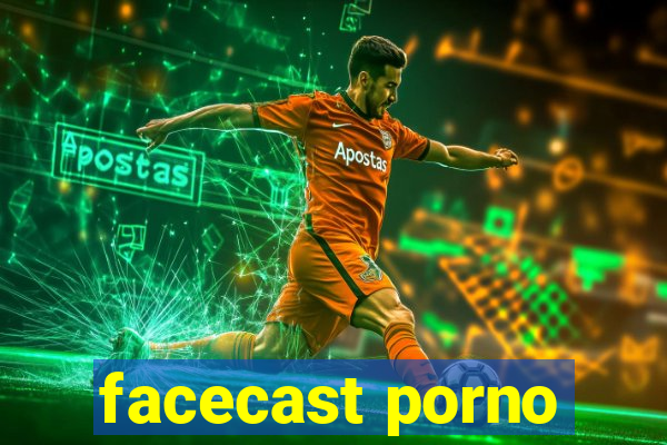 facecast porno