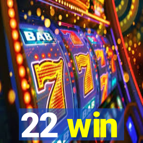 22 win