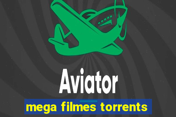 mega filmes torrents