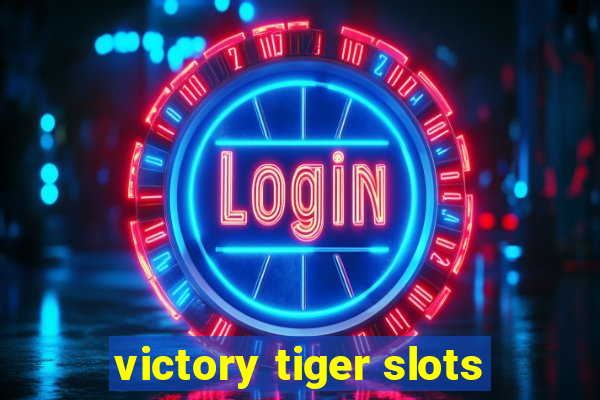 victory tiger slots