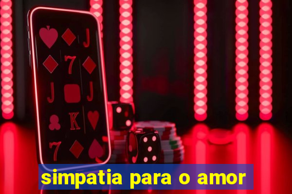 simpatia para o amor