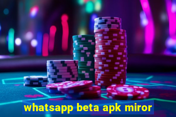 whatsapp beta apk miror