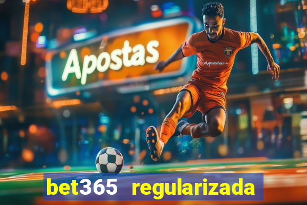 bet365 regularizada no brasil