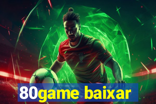 80game baixar