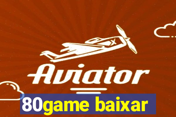 80game baixar