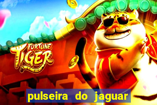 pulseira do jaguar vale do amanhecer