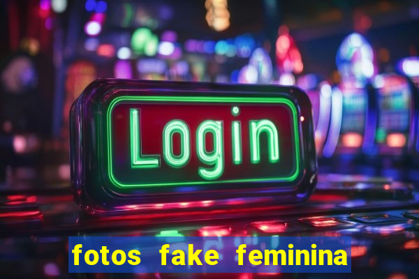 fotos fake feminina no espelho