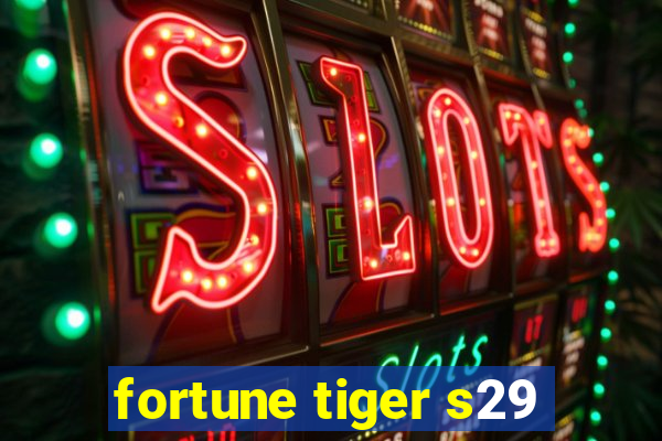 fortune tiger s29