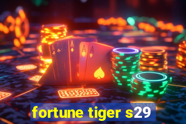 fortune tiger s29