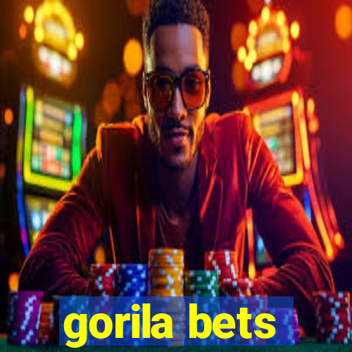 gorila bets